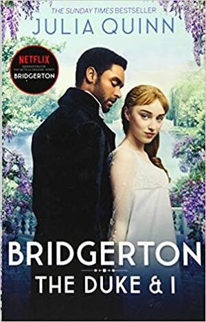 DUKE AND I, THE (BRIDGERTON 1)