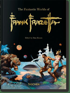 THE FANTASTIC WORLDS OF FRANK FRAZETTA 40TH ED.