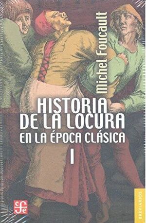 HISTORIA DE LA LOCURA I EN LA EPOCA CLASICA