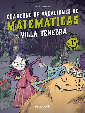 VILLA TÉNEBRA. CUADERNO DE VACACIONES DE MATEMÁTICAS. 1.º DE PRIMARIA