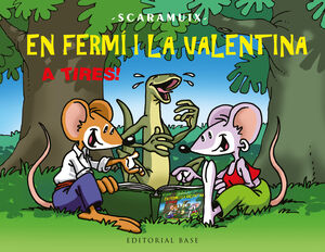 TIRES COMIQUES D´EN FERMI I LA VALENTINA