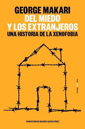 DEL MIEDO Y DE LOS EXTRANJEROS:HISTORIA DE XENOFOBIA