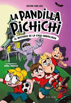 LA PANDILLA PICHICHI 5 - EL MISTERIO DE LA CASA EM