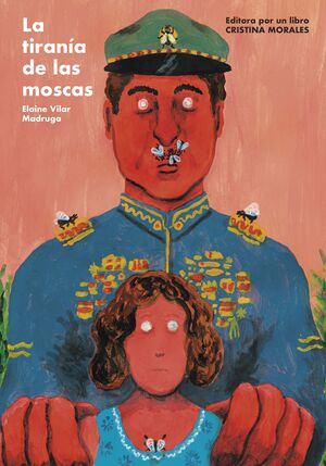 LA TIRANIA DEL LAS MOSCAS