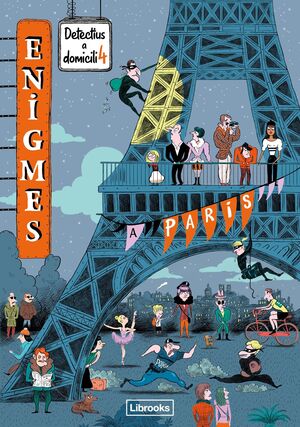 ENIGMES - DETECTIUS A DOMICILI 4 - A PARIS - CAT