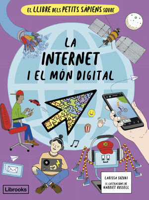 EL LLIBRE DELS PETITS SÀPIENS SOBRE LA INTERNET I EL MÓN DIGITAL, EL