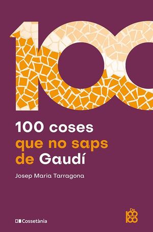 100 COSES QUE NO SAPS DE GAUDI