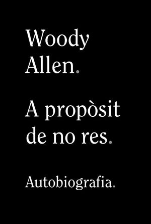 A PROPOSIT DE RES - WOODY ALLEN