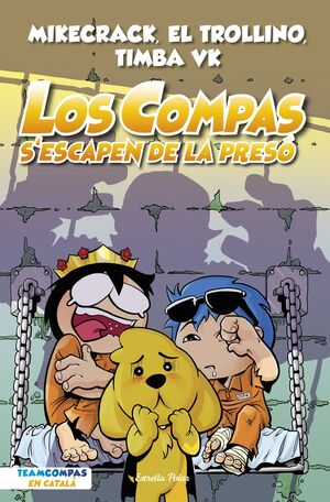 LOS COMPAS 2. LOS COMPAS S'ESCAPEN DE LA PRESÓ