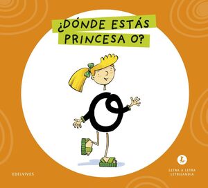 LETRA A LETRA LETRILANDIA - ¿DÓNDE ESTÁS, PRINCESA O