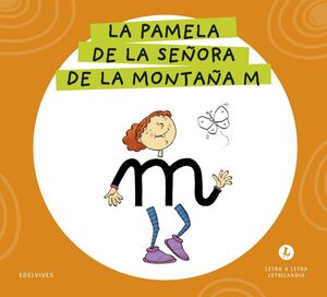 LETRA A LETRA LETRILANDIA - LA PAMELA DE LA SEÑORA DE LA MONTAÑA