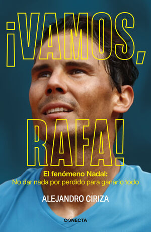 VAMOS, RAFA! EL FENOMENTO NADAL: NO DAR