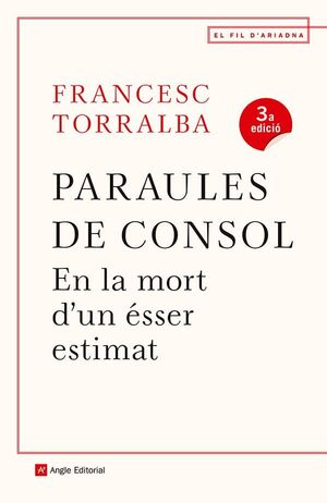 PARAULES DE CONSOL - EN LA MORT D'UN ESSER ESTIMAT