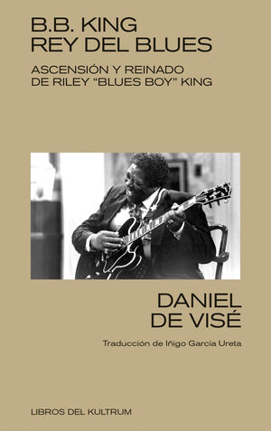 B. B. KING - REY DEL BLUES