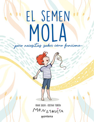 EL SEMEN MOLA (PERO TIENES QUE SABER COM