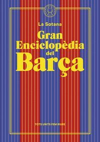 GRAN ENCICLOPEDIA DEL BARÇA (DE LA SOTANA)