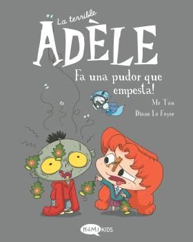 TERRIBLE ADÈLE VOL. 11 - FA UNA PUDOR QUE EMPESTA!