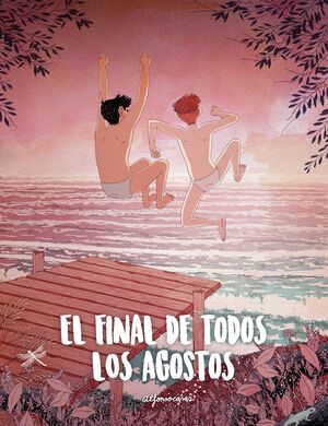 EL FINAL DE TODOS LOS AGOSTOS (NUEVA PRESENTACION)