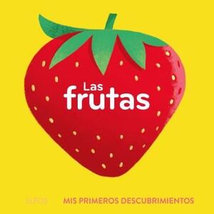 PRIMEROS DESCUBRIMIENTOS. FRUTAS