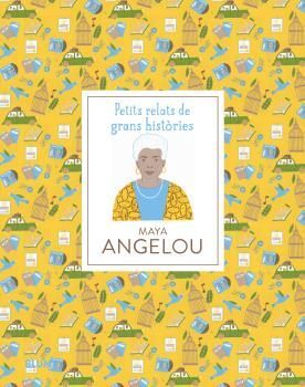 PETITS RELATS. MAYA ANGELOU