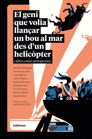 EL GENI QUE VOLIA LLANÇAR UN BOU AL MAR DES D?UN HELICÒPTER I ALTRES CONTES ANTI