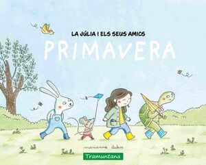 LA JULIA I ELS SEUS AMICS - PRIMAVERA