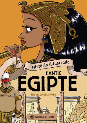 HISTÒRIA IL·LUSTRADA - L'ANTIC EGIPTE