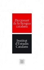 DICCIONARI DE LA LLENGUA CATALANA DEL IEC