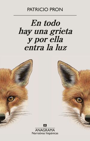 EN TODO HAY UNA GRIETA Y POR ELLA ENTRA LA LUZ