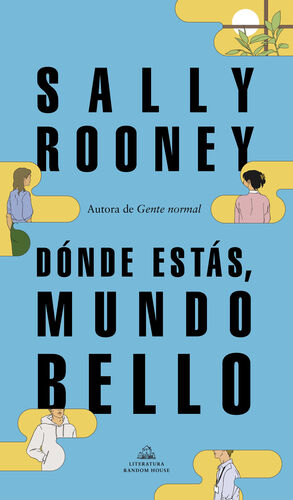 DONDE ESTAS, MUNDO BELLO. LA NUEVA NOVEL