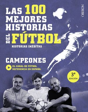 LAS 100 HISTORIAS FUTBOL