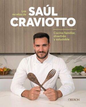 LAS RECETAS SAÚL CRAVIOTTO