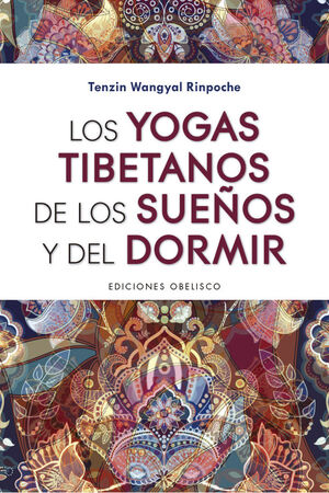 YOGAS TIBETANOS DE LOS SUEÑOS Y DEL DORMIR,LOS