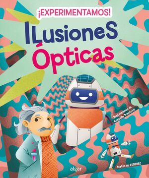 ­EXPERIMENTAMOS! ILUSIONES OPTICAS