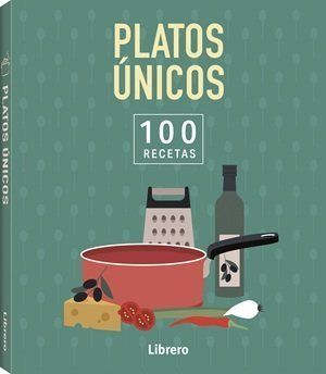 PLATOS UNICOS 100 RECETAS