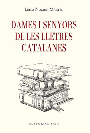 DAMES I SENYORS DE LA LITERATURA CATALANA
