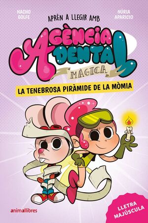 AGÈNCIA DENTAL MÀGICA 3. LA TENEBROSA PIRÀMIDE DE LA MÒMIA