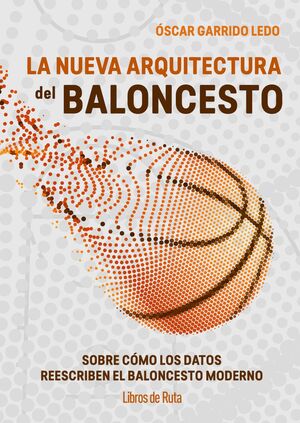LA NUEVA ARQUITECTURA DEL BALONCESTO