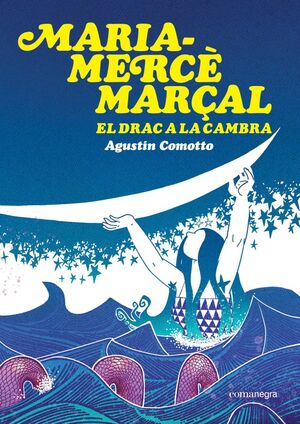 MARIA-MERCÈ MARÇAL. EL DRAC A LA CAMBRA